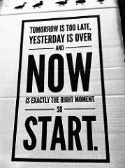 a poster encouraging action: "Now is the time to start"